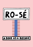 Nathalie du Pasquier RO-SÉ – A Book as a Bridge
